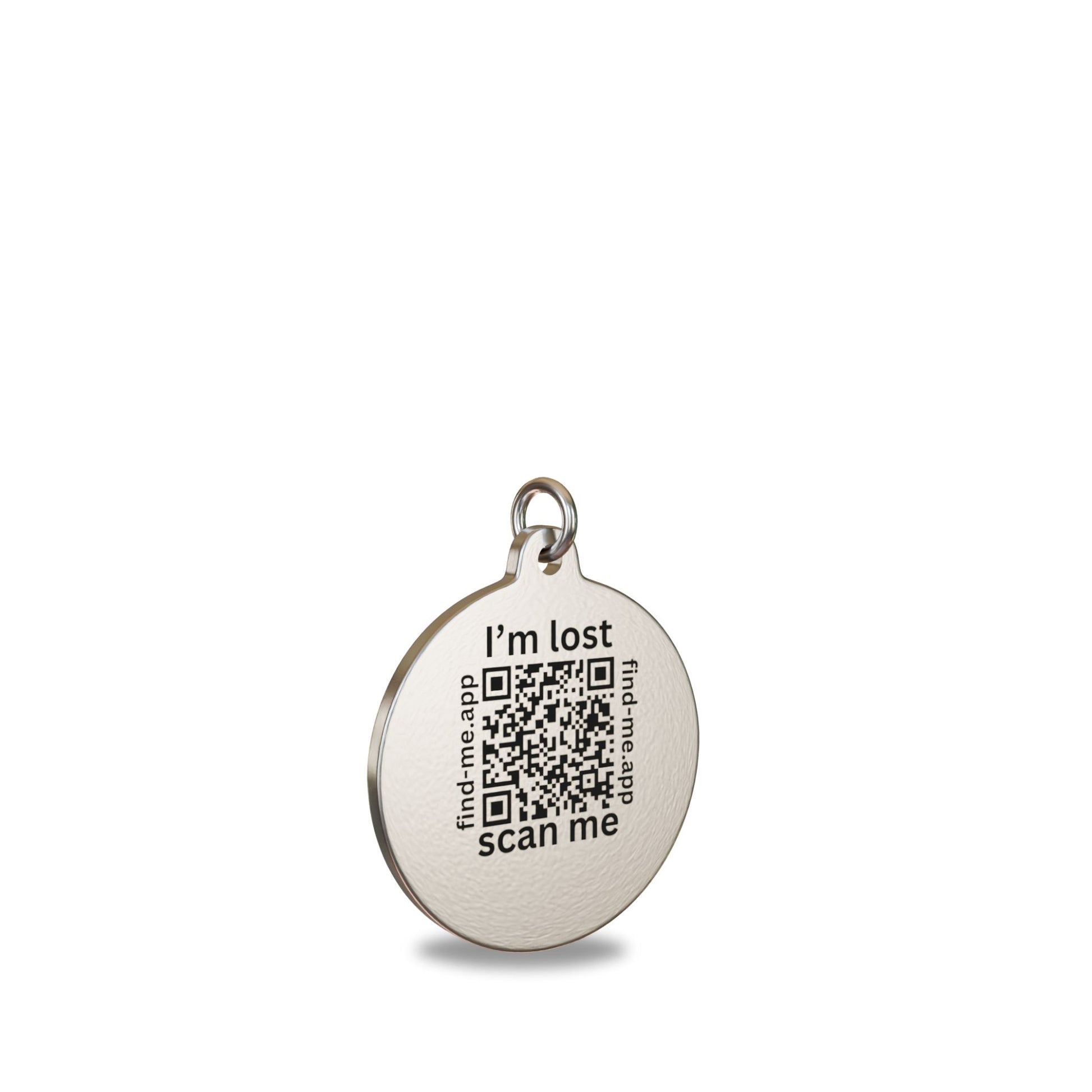 “25mm round high grade stainless steel Find Me pet ID tag engraved with a unique QR Code and text saying I'm lost : Scan Me.  Attached to a matching stainless steel  split ring to prevent corrosion.”